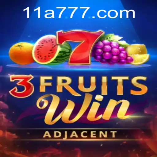 Discover the Excitement of 3FruitsWin on 11a.com
